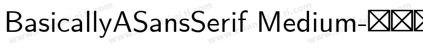 BasicallyASansSerif Medium字体转换